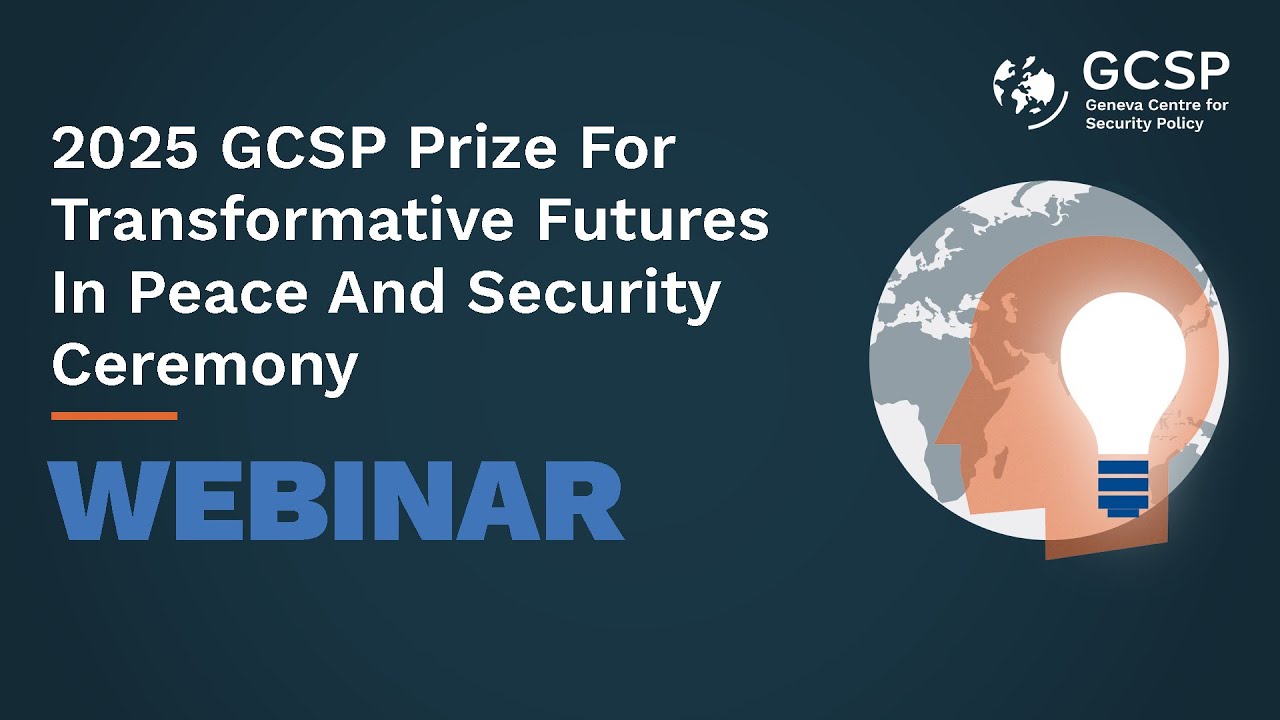 2025 GCSP Prize For Transformative Futures In Peace And Security Ceremony