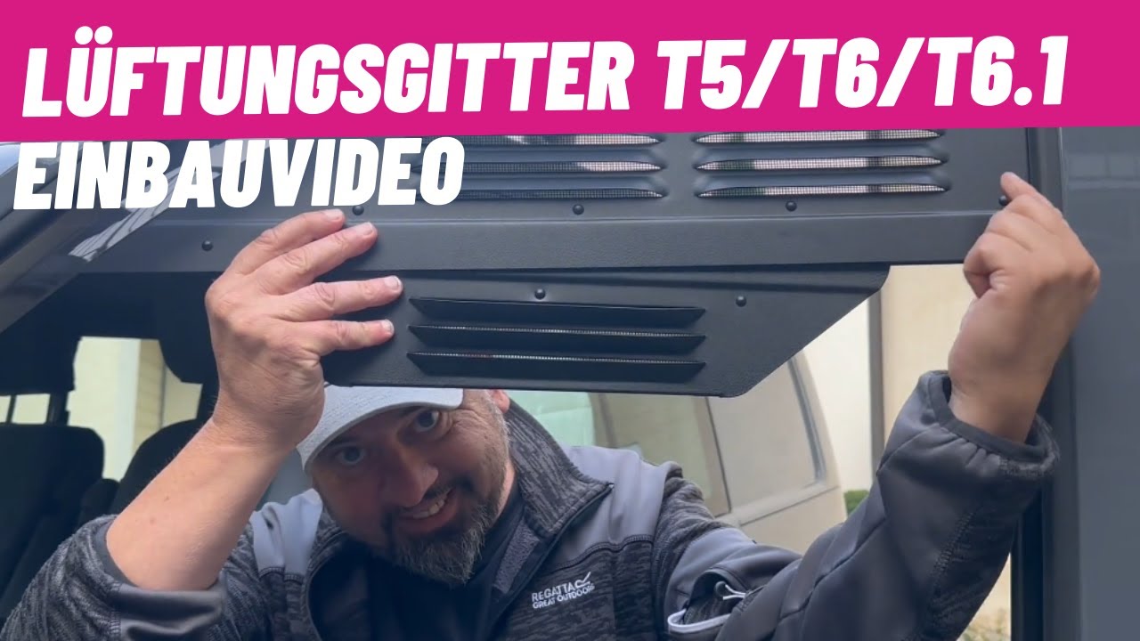 Lüftungsgitter Fahrerhaus einbauen T5/T6/T6.1- einfach erklärt
