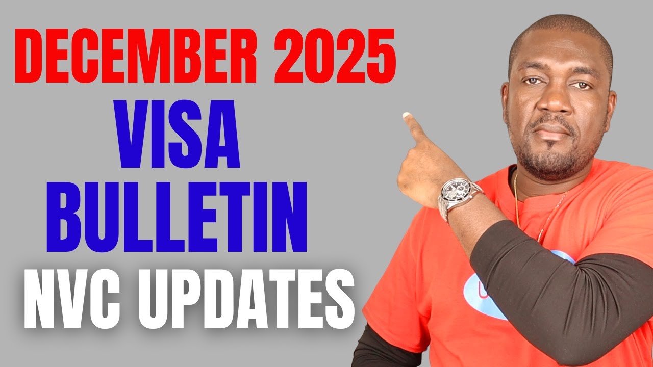 DECEMBER 2025 VISA BULLETIN & NVC UPDATES