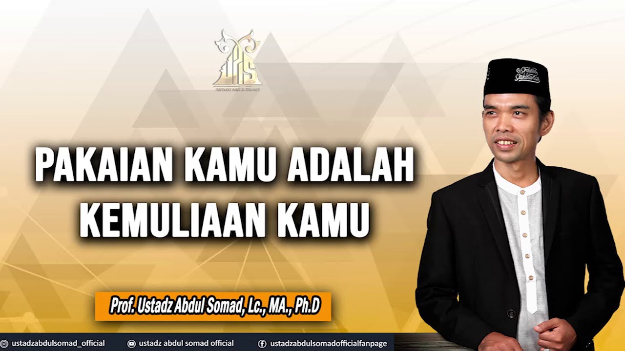 PAKAIAN KAMU ADALAH KEMULIAAN KAMU SAUDARAKUᴴᴰ | Ustadz Abdul Somad, Lc., MA