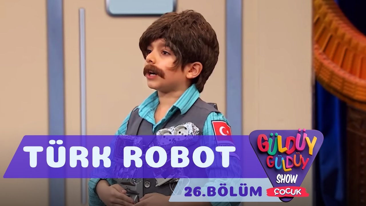 Güldüy Güldüy Show Çocuk 26.Bölüm - Türk Robot