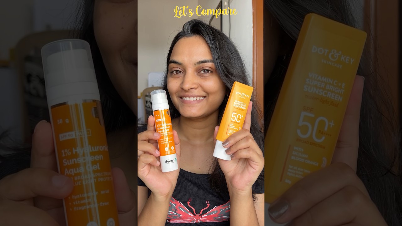 Comparing Derma co and Dot and Key Sunscreen 🌤️ #sunscreen #sunscreencomparison #skincare #spf
