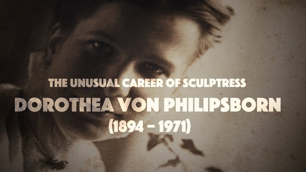 The Unusual Career of Sculptress Dorothea von Philipsborn