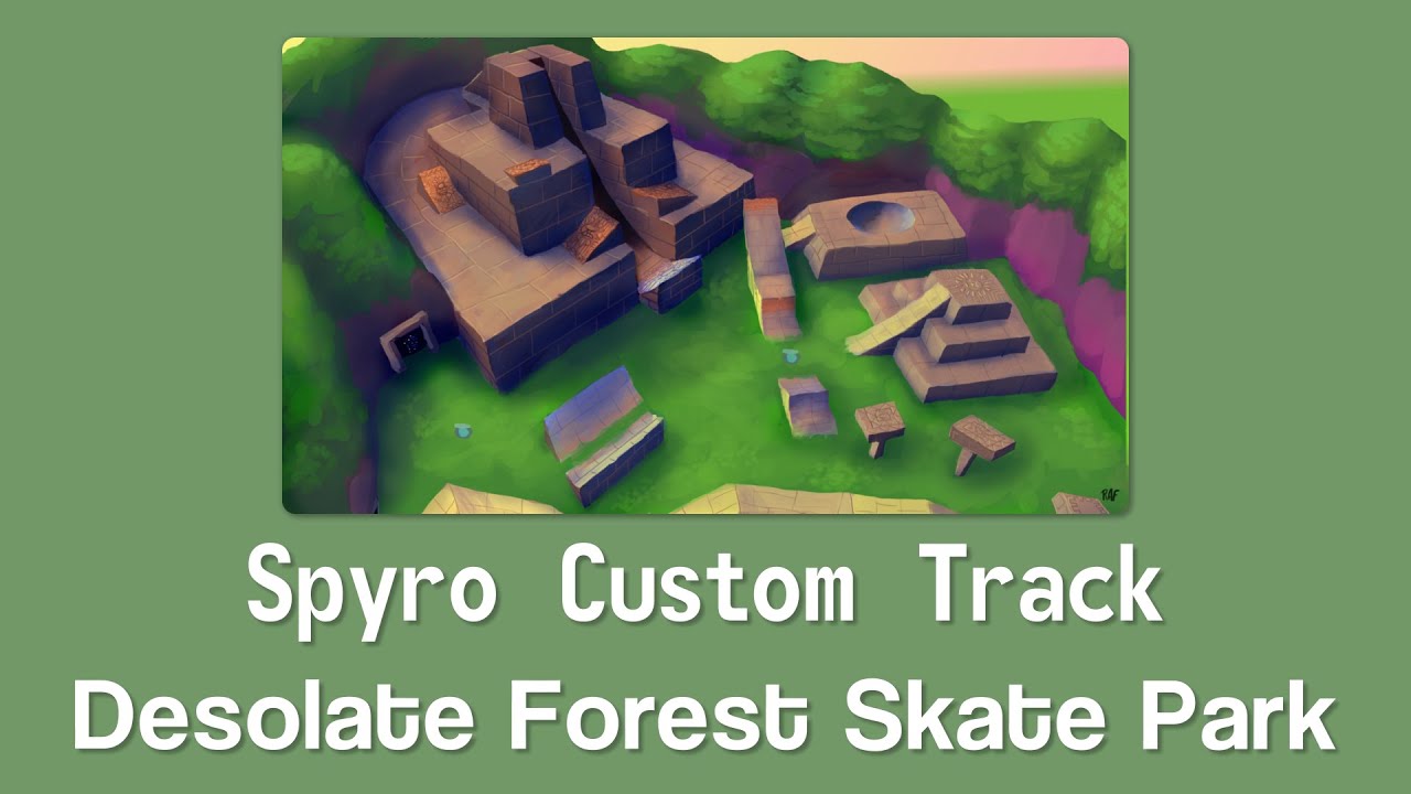 Desolate Forest Skate Park - Spyro Custom Track