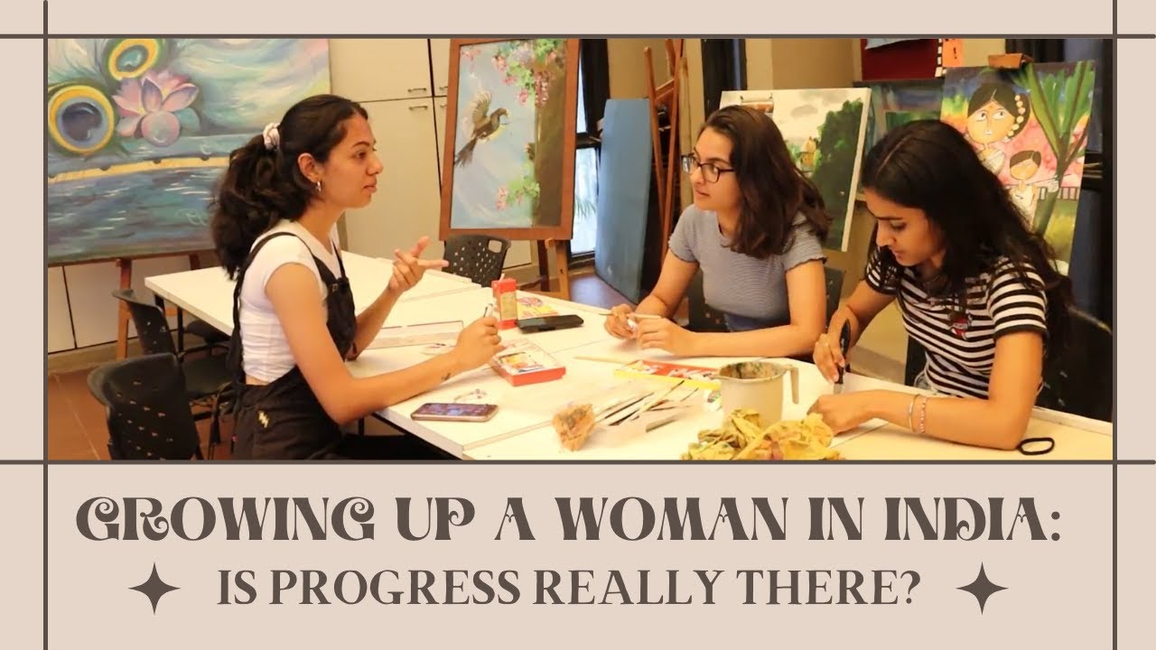 Growing up a Girl in India: Is Progress Really There?