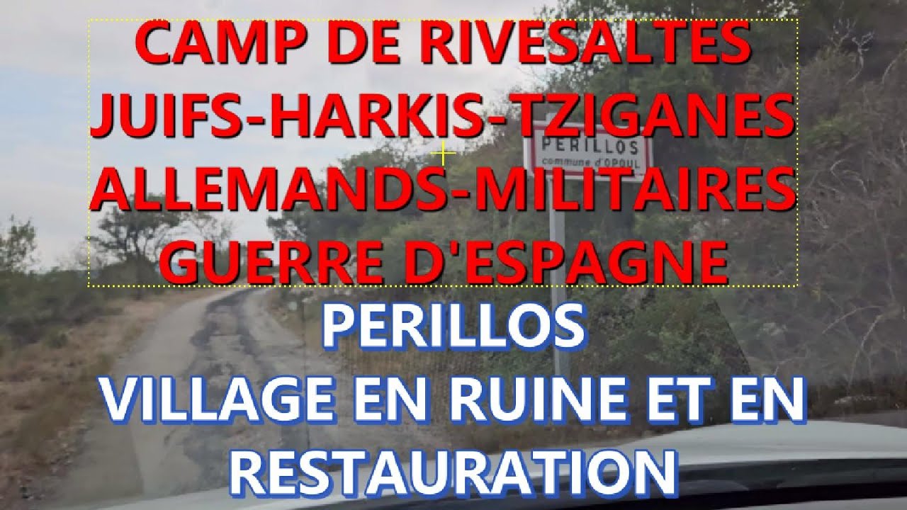 LE CAMP DE RIVESALTES et le village de Périllos
