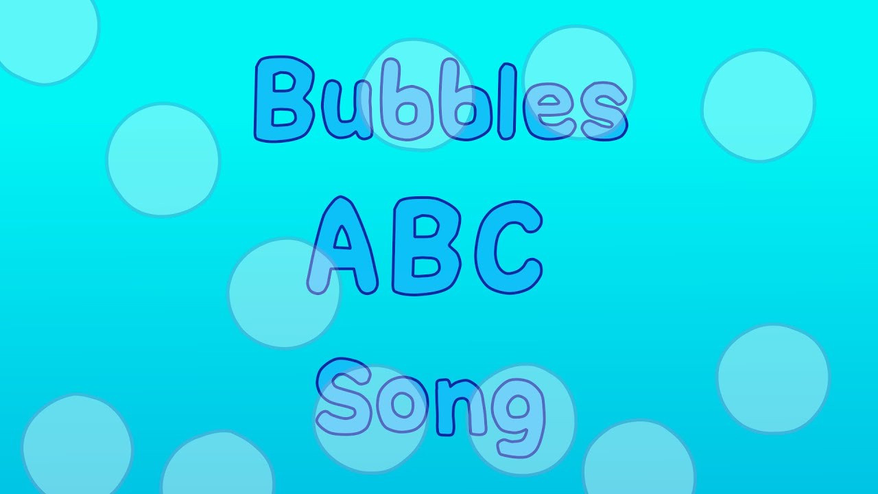 Bubbles ABC song (new version)