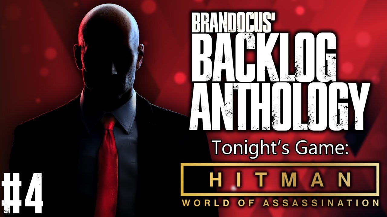Hittin U Up - Brandocus' Backlog Anthology - Hitman World of Assasination
