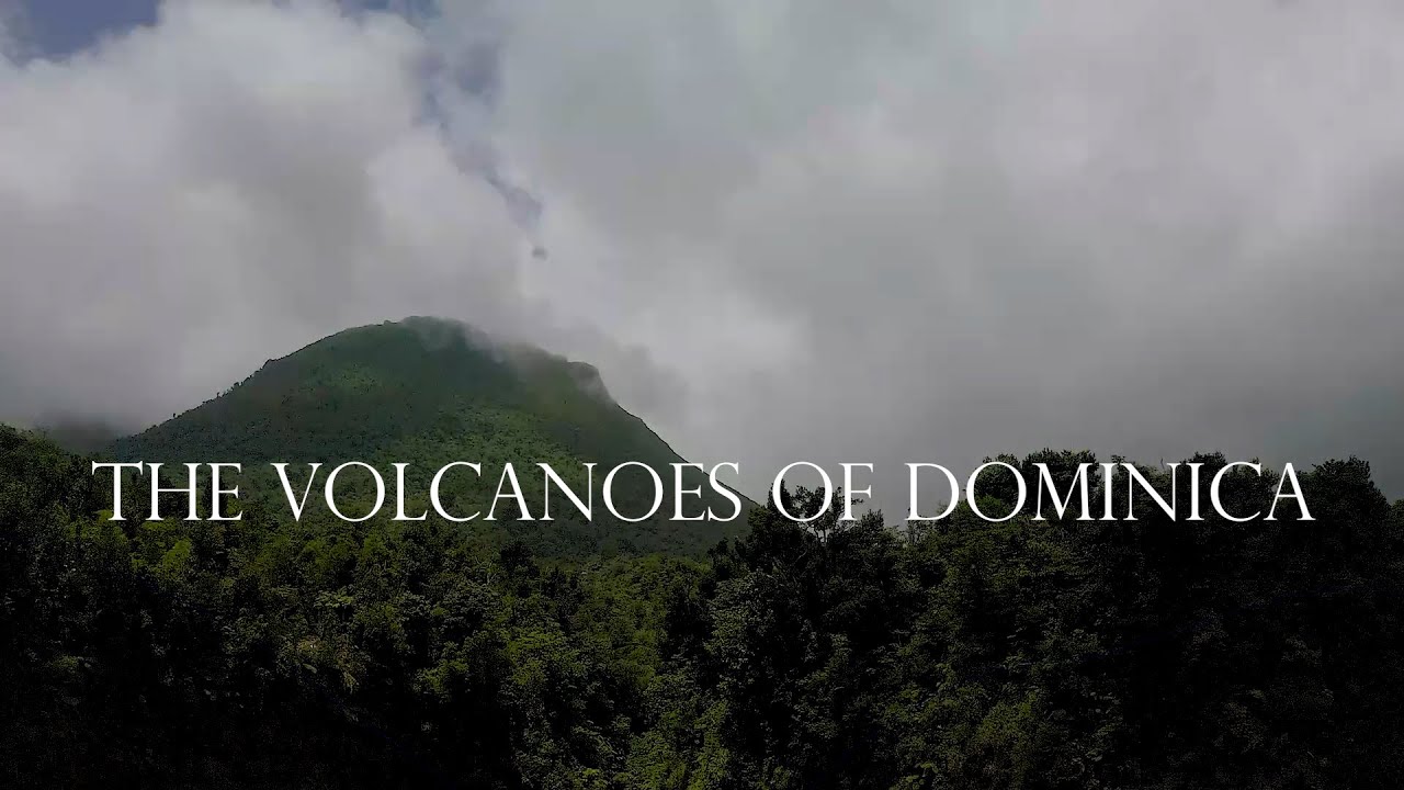The Volcanoes of Dominica