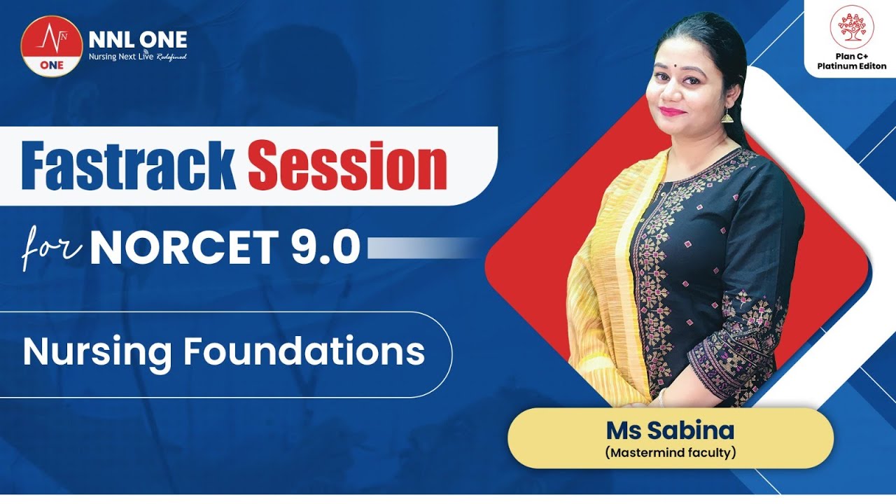 Fastrack NORCET 9.0 | Nursing Foundations by Ms Sabina | NNL ONE