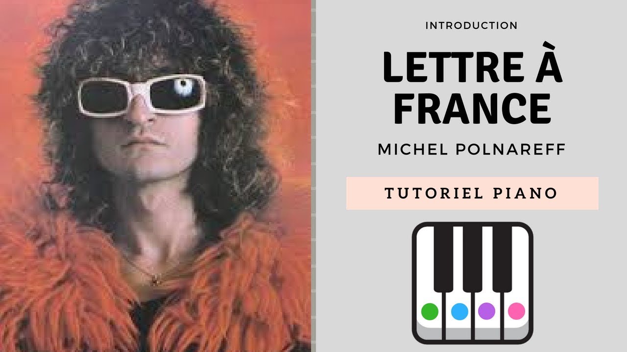 LETTRE A FRANCE de MICHEL POLNAREFF - Piano tutoriel Facile