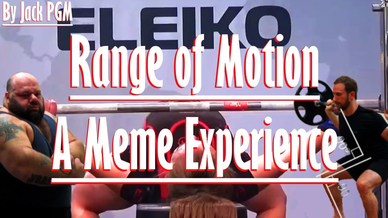 Range of Motion - A Meme Experience