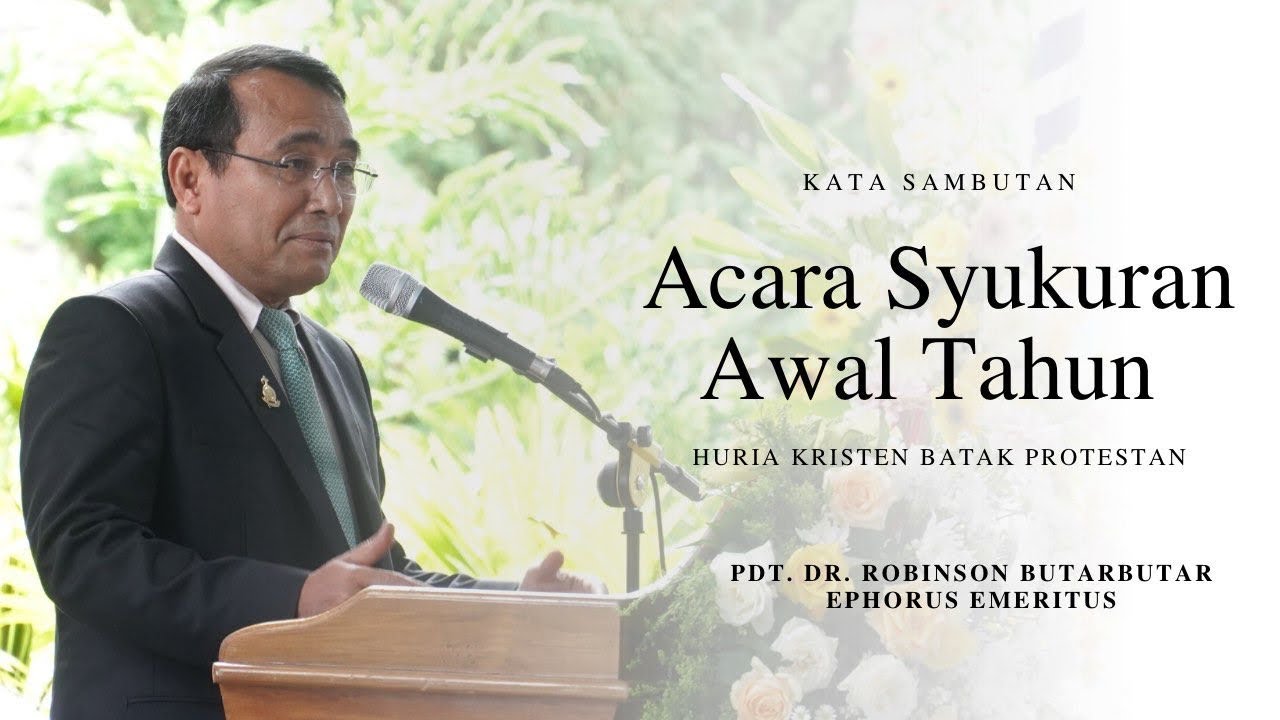 Kata Sambutan Ephorus Emeritus - Pdt Dr Robinson Butarbutar | Ibadah Syukur Awal Tahun HKBP