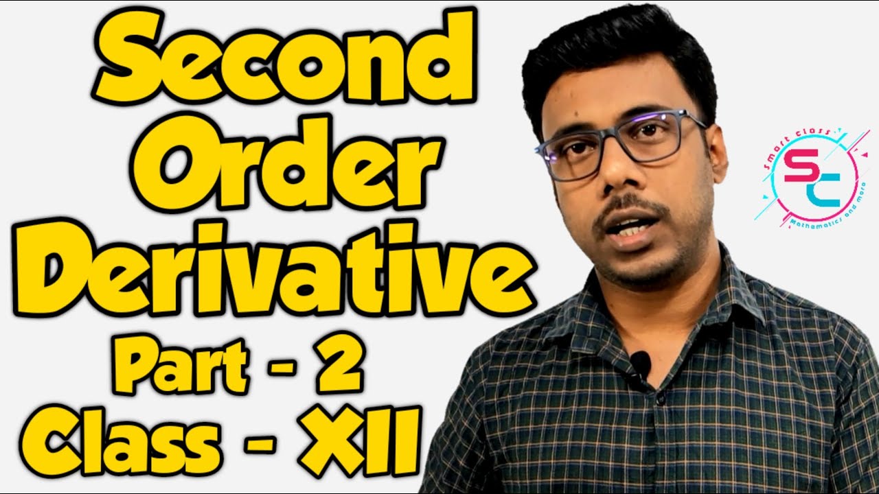 Second Order Derivatives || Double Derivatives || Class 12th (Bengali) || Part - 2