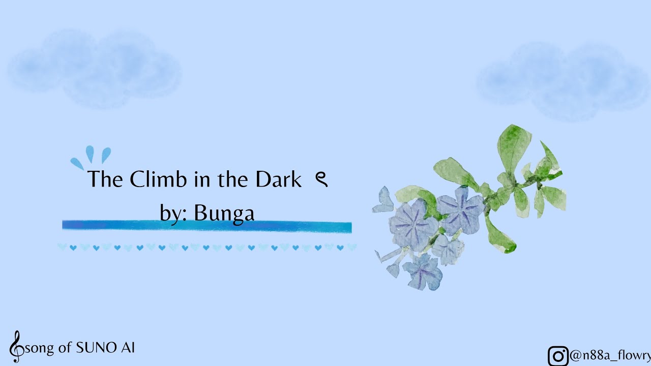 The Climb in the Dark|| song by: suno ai