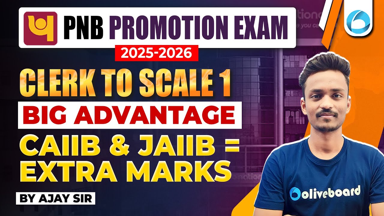 PNB Promotion Exam 2025-26 | Clerk to Scale 1 Strategy | CAIIB & JAIIB = Extra Marks | By Ajay Sir