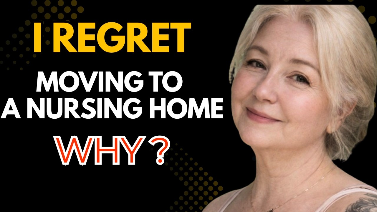 I Regret Moving to a Nursing Home | Hard Truths Every Senior Should Know