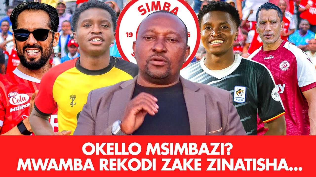MBWADUKE: OKELLO MSIMBAZI? MWAMBA REKODI ZAKE ZINATISHA...