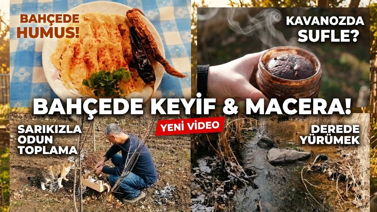 Bahçede Humus Yaptık! Kavanozda Buharda Sufle Olur mu? Sarıkızla odun topluyoruz - Derede yürümek