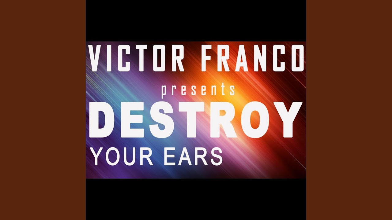Destroy Your Ears