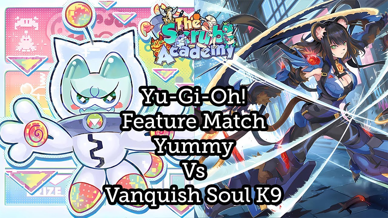 Yummy Vs Vanquish Soul K9 | Yu-Gi-Oh! Feature Match! | Round 2