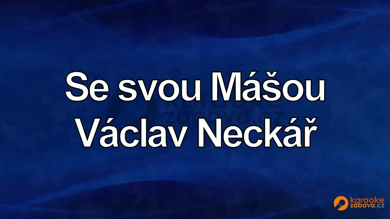 FullHD karaoke Se svou Mášou - Václav Neckář - ukázka