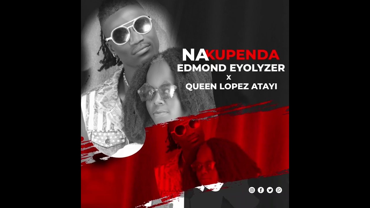 EdmondEyolyzer ft Queen Lopez Atayi Official Video Picture by later one
