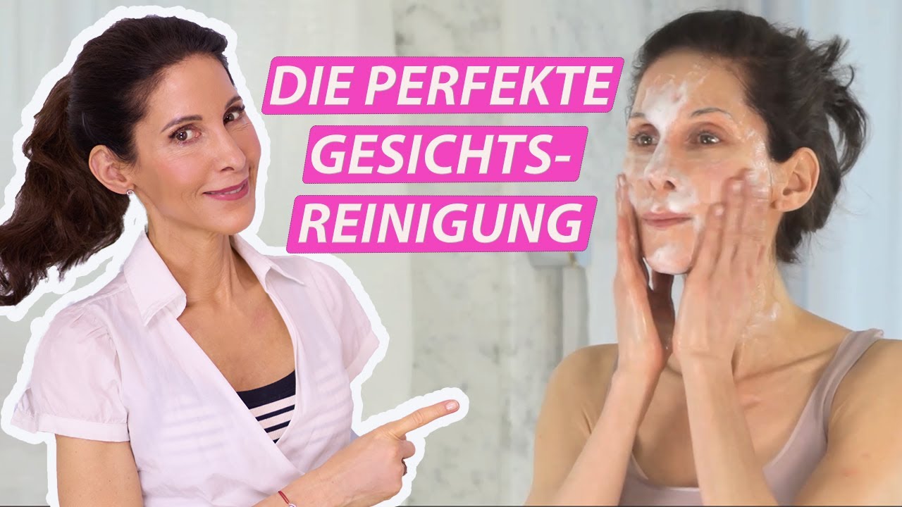 So bekommst Du eine schöne Haut mit der richtigen Gesichtsreinigung - Hautärztin klärt auf