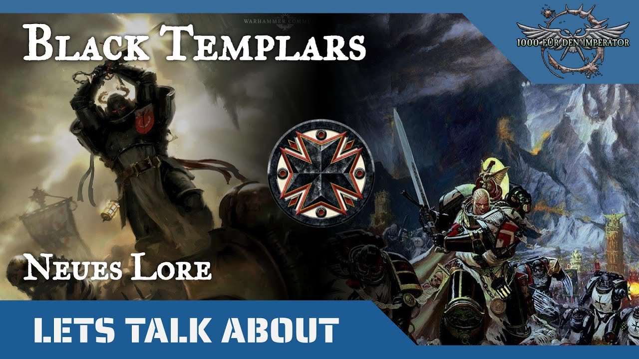 Let´s talk about Black Templars - Das neue Lore