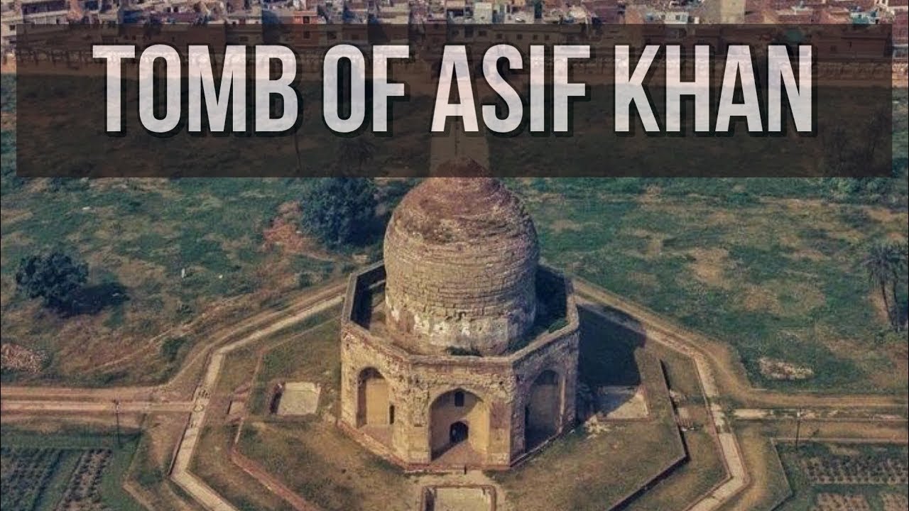 The Tomb of Asif Jah Lahore Asif Khan's Tomb | Secrets of Lahore