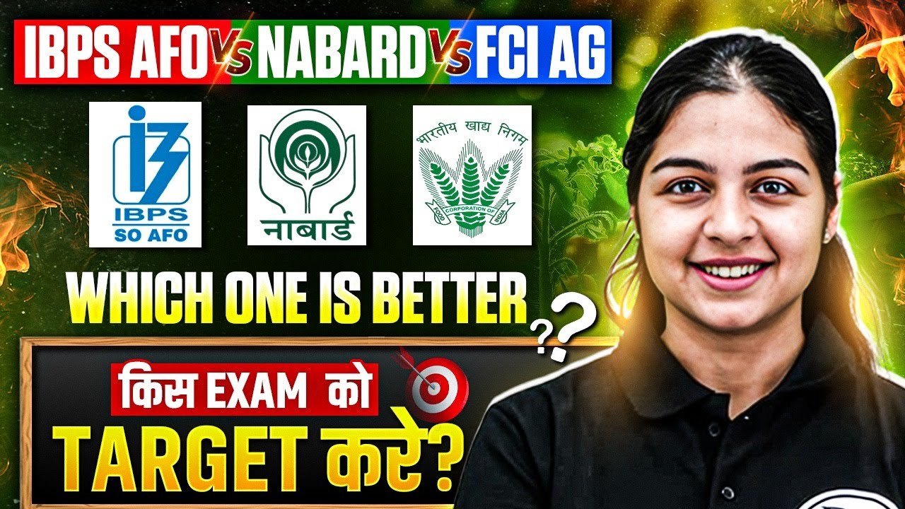 IBPS AFO vs FCI AG vs NABARD Grade A 2025 | Best Job for Agriculture Students?