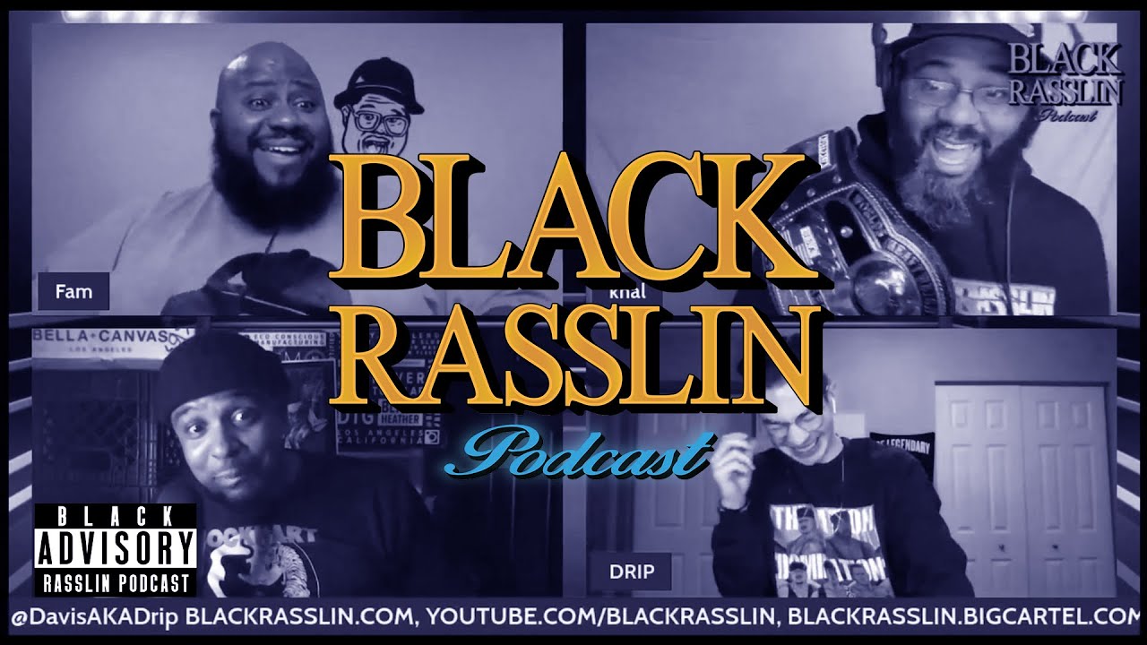The Best of The Black Rasslin' Podcast: 2021 Edition (Part 4)