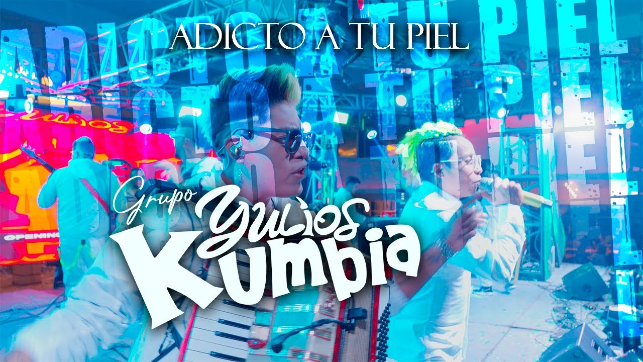 ADICTO A TU PIEL YULIOS KUMBIA EN EL CONTRI
