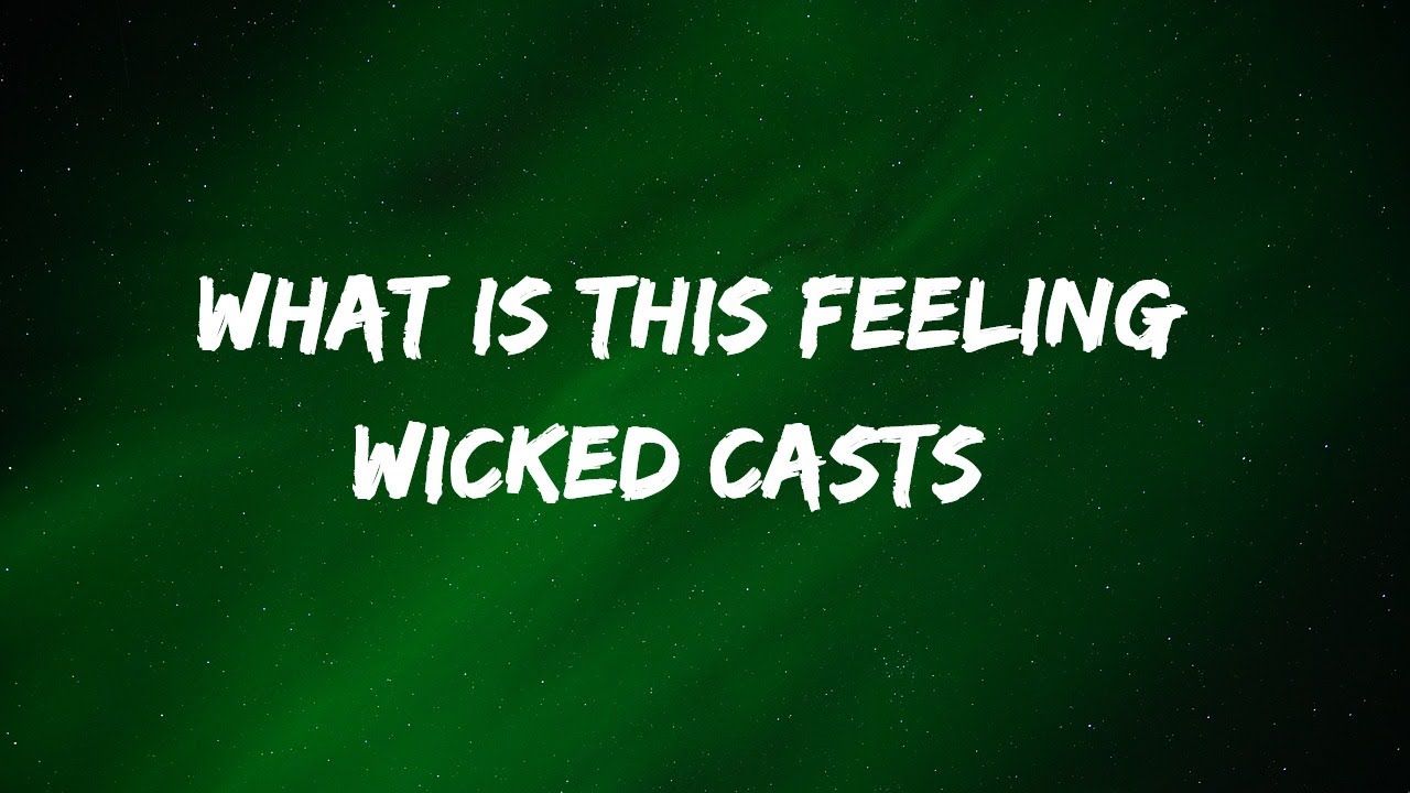 What is this Feeling? - Ariana Grande ft Cynthia Erivo (lyrics) From the Movie Wicked