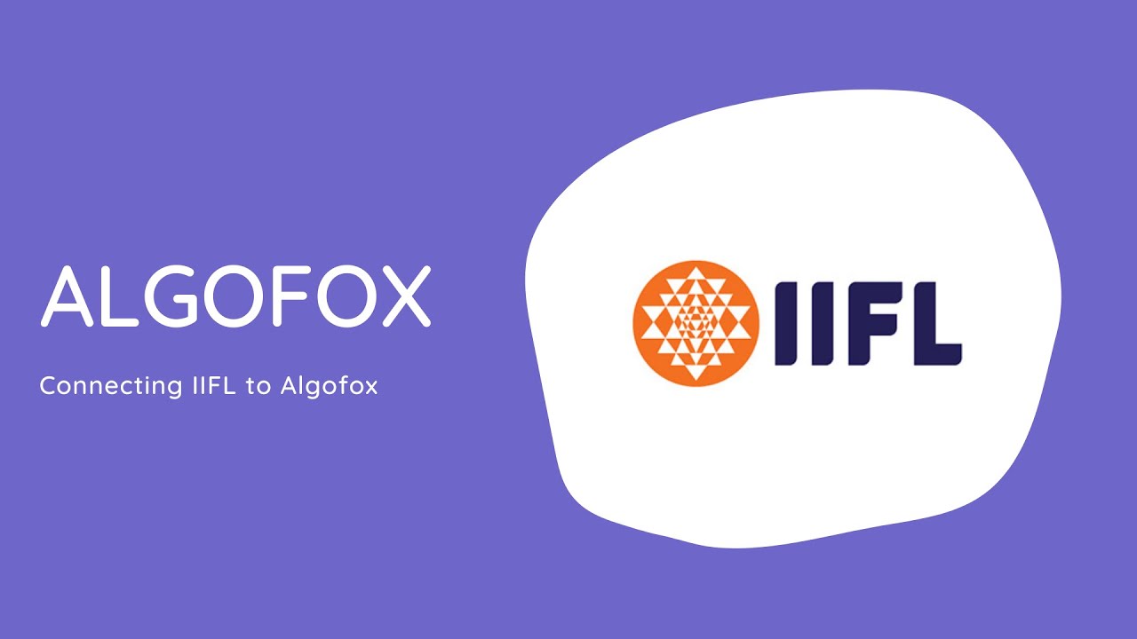 How to connect IIFL with Algofox