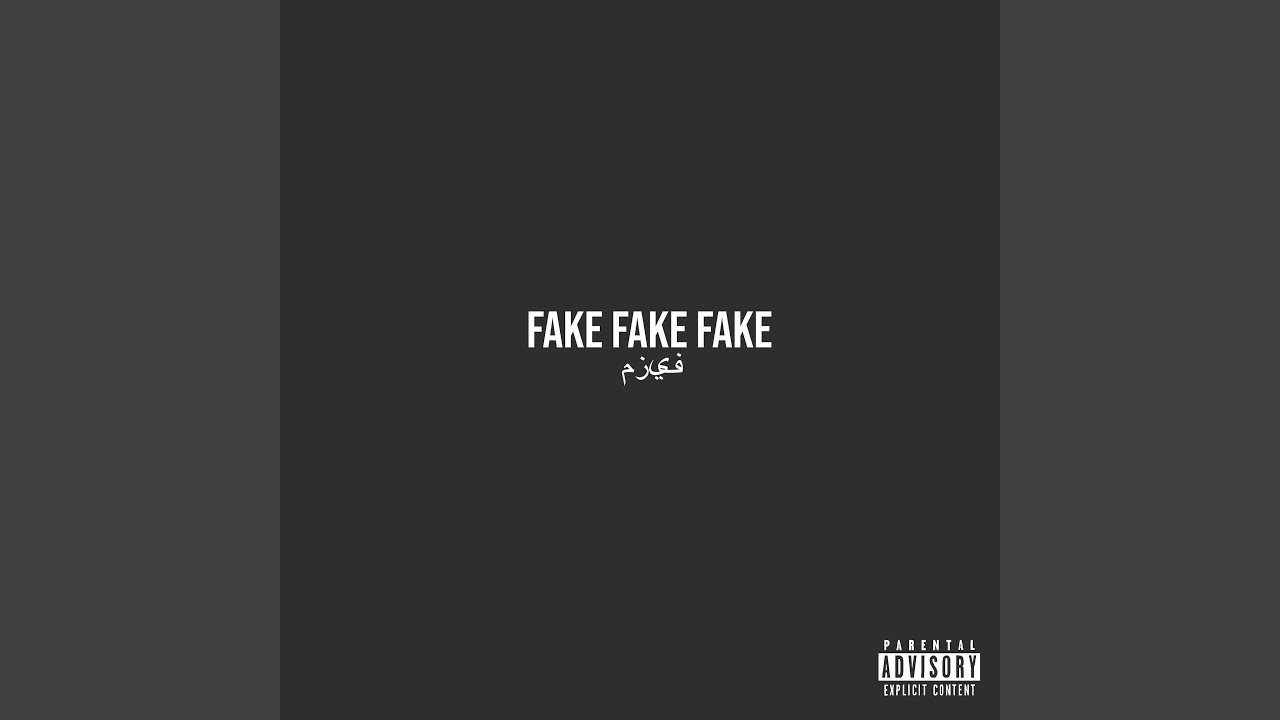 Fake Fake Fake