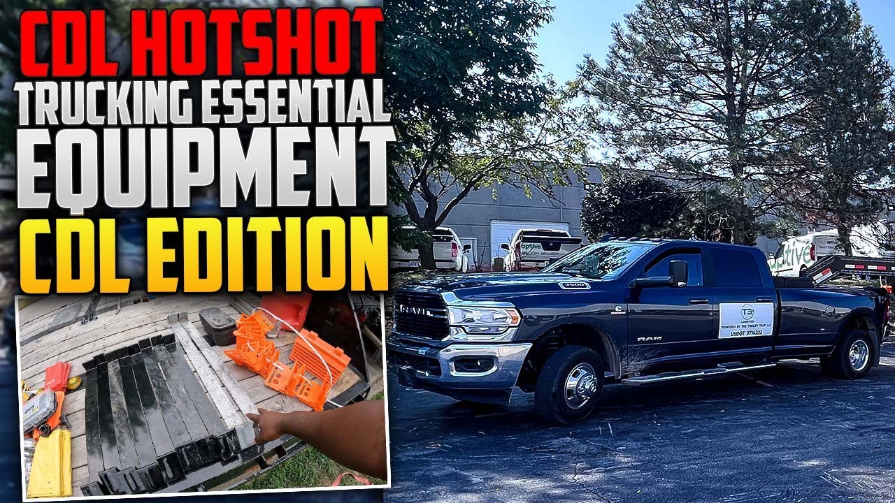 Hotshot Trucking Equipment Essentials| CDL Hotshot