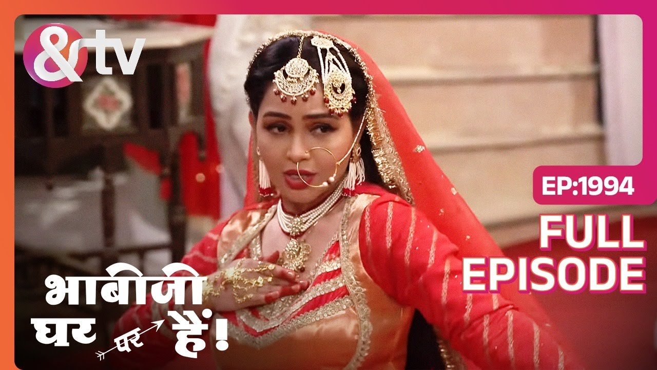 हमे Jaanu बुलाइये | Bhabi Ji Ghar Par Hai - Full Ep 1994 - 15-Dec-2023|Anita Mishra| @And TV