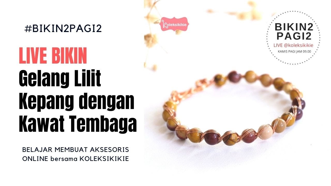 bikin2pagi2 | LIVE Bikin Gelang Kepang Batu Pake Kawat Tembaga, Cocok u Bazar