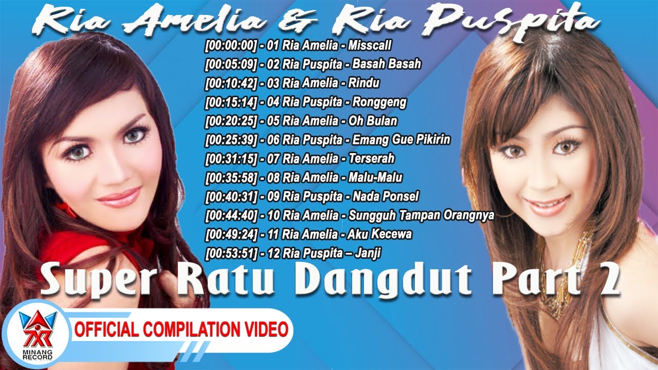 Ria Amelia & Ria Puspita - Super Ratu Dangdut Part 2 [Official Compilation Video HD]