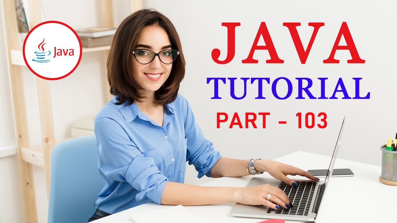 Complete Java Programming Tutorial By Krishna Apps   Part   103