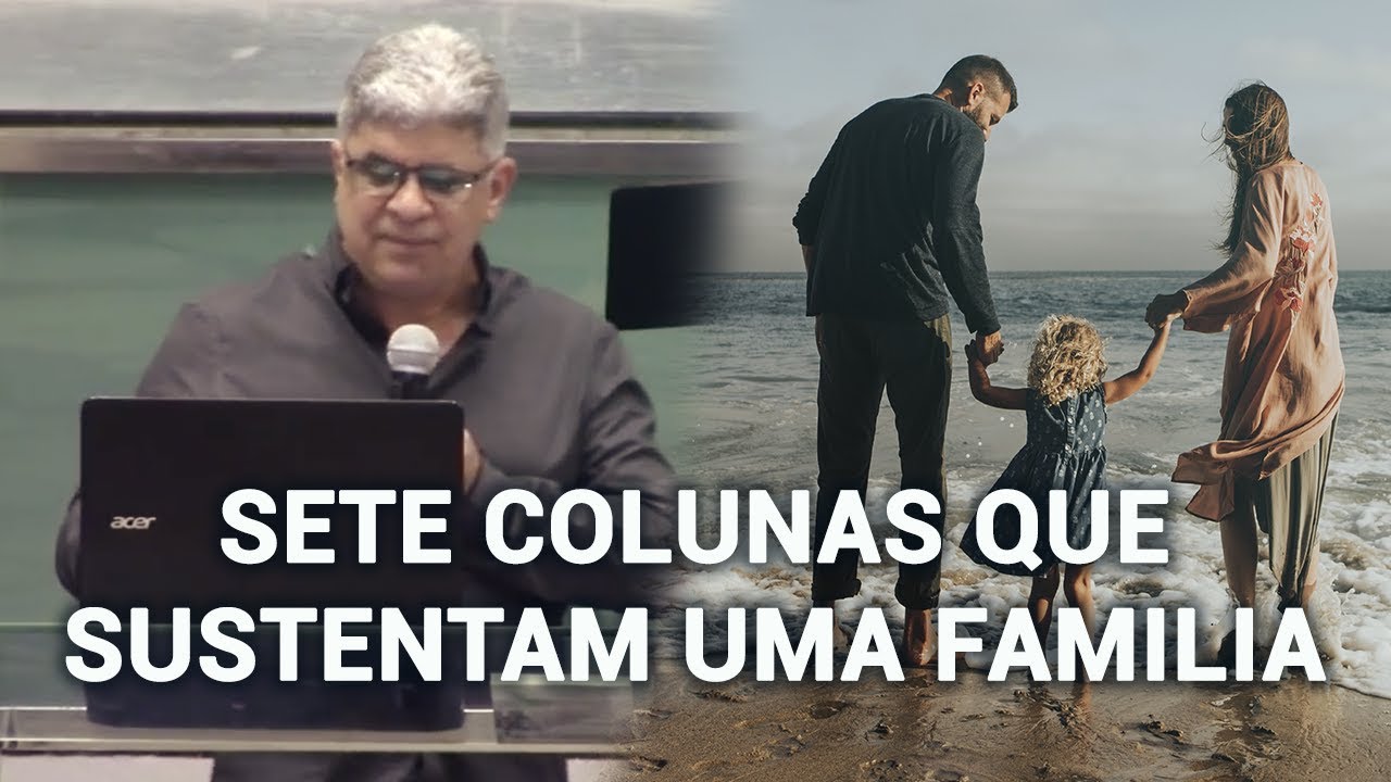 Pregação Pastor Edvaldo Oliveira - Sete Colunas Que Sustentam Uma Família (Minuto Com Deus)
