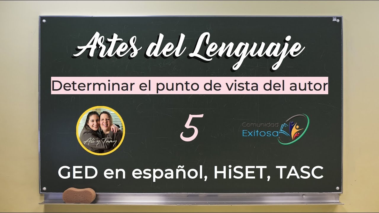 5-Artes del Lenguaje GED en español💁🏻‍♀️😉🌟Determinar el punto de vista del autor