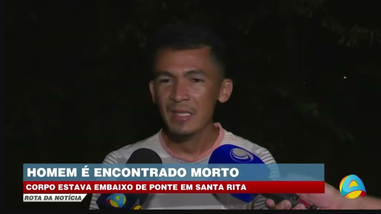 Rota da Notícia - Homem é encontrado morto em Santa Rita
