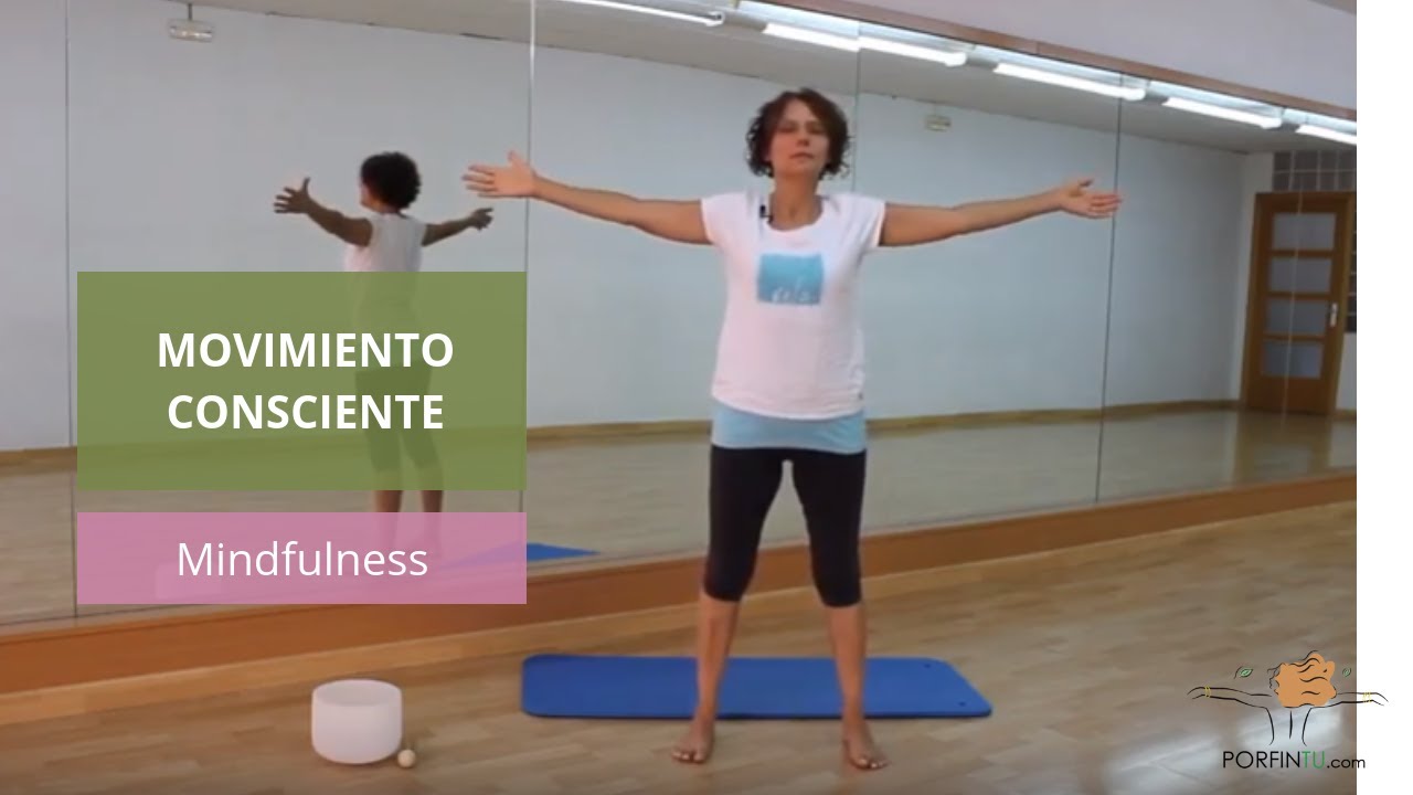 MINDFULNESS  movimiento consciente del cuerpo