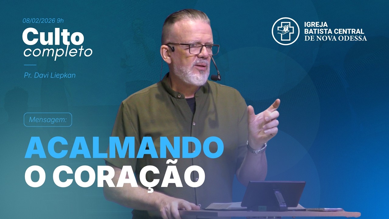 Acalmando o coração - 08/02/2026 - 9h