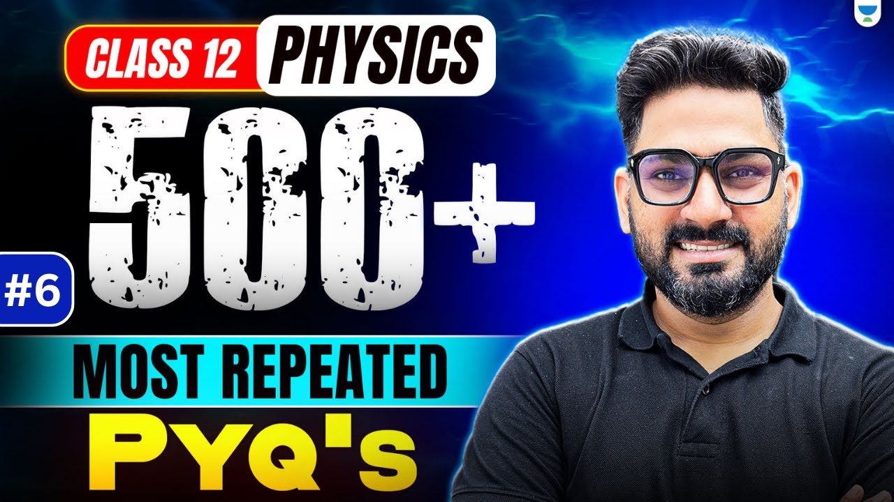 500+ Most Repeated PYQs 🔥| Class 12 Physics | Must Practice Questions | Boards 2026 | Sunil Sir