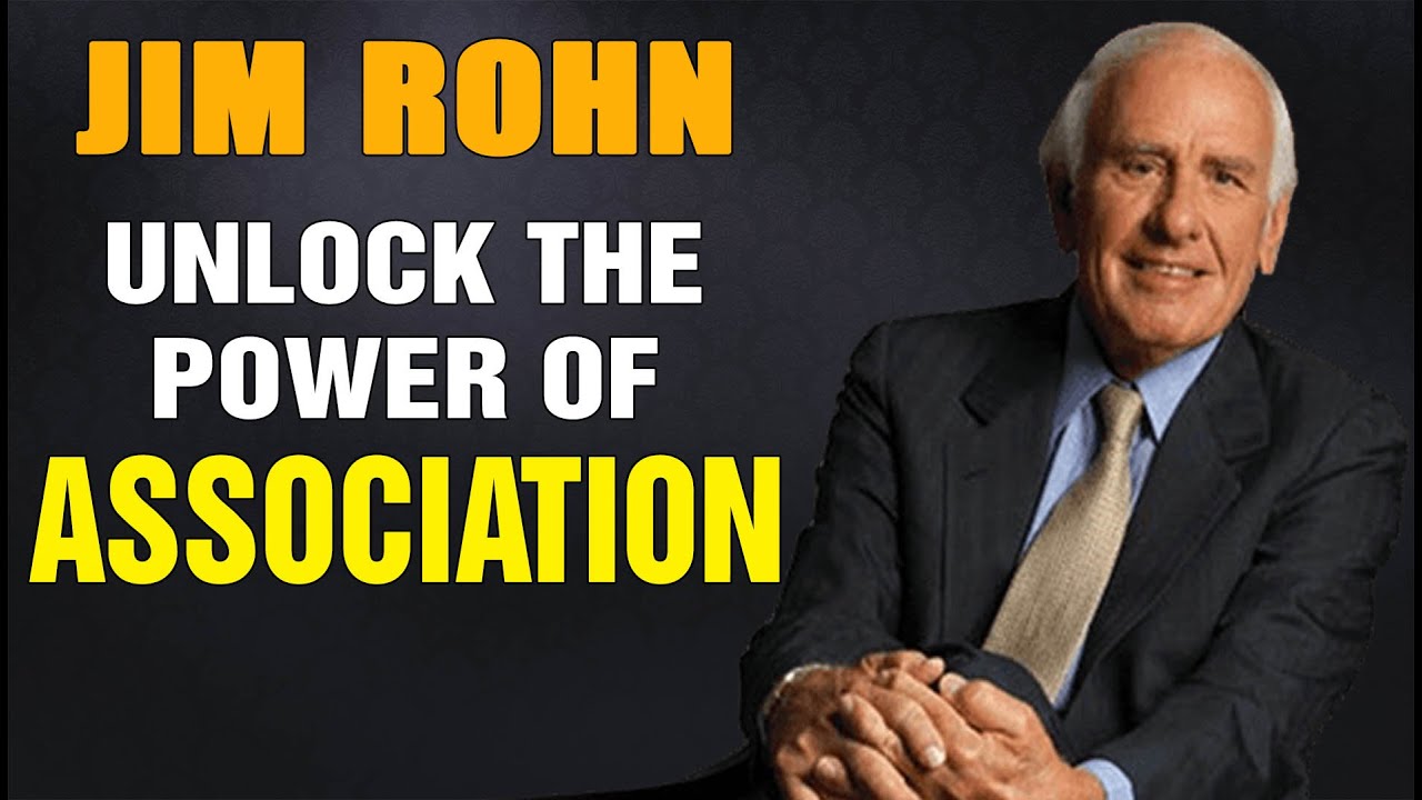Jim Rohn Motivational Speech - UNLOCK THE POWER OF ASSOCIATION