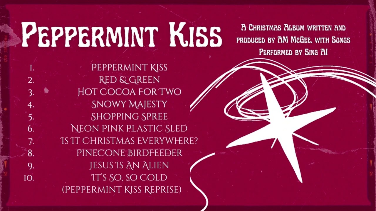 “Peppermint Kiss” An AI Christmas Album by AM McGee & Sing AI ✌️❤️🎅🏻🎄🎁🌨️❄️