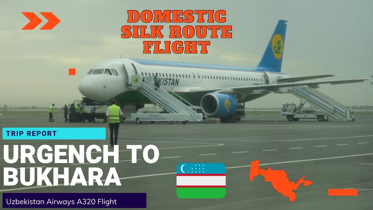 Trip Report | Uzbekistan Airways | Urgench - Bukhara | Airbus A320-200 | (ECONOMY)